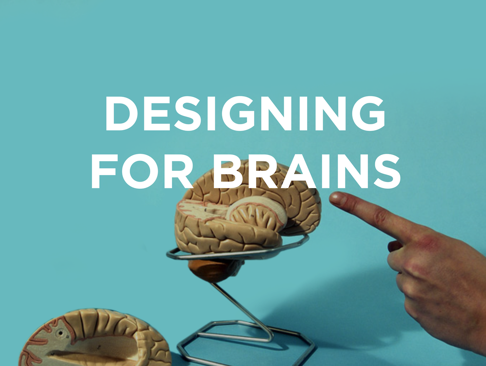 Designing for Brains: The psychology of user experience